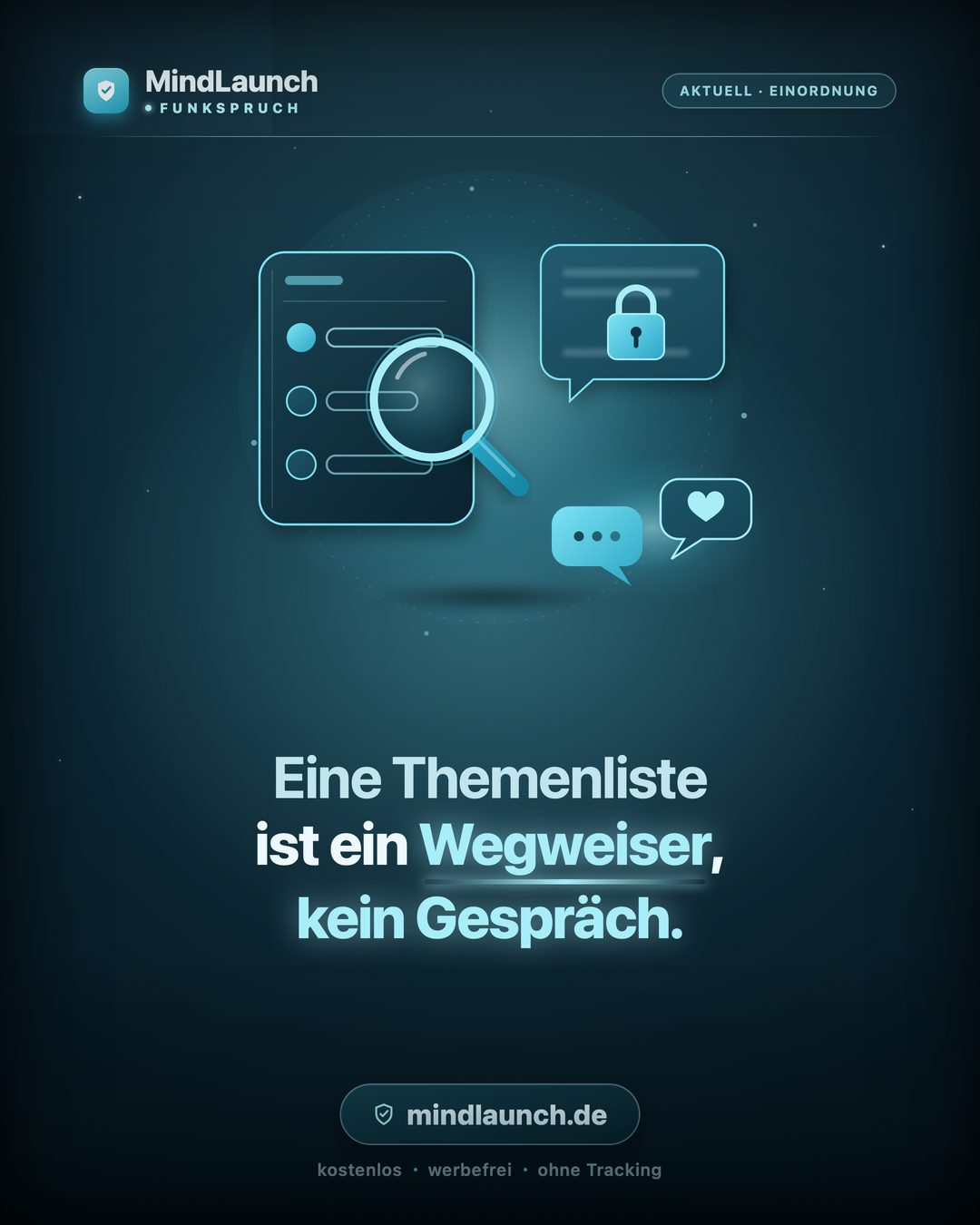 Funkspruch-Kachel: Eine Themenliste ist ein Wegweiser, kein Gespräch.